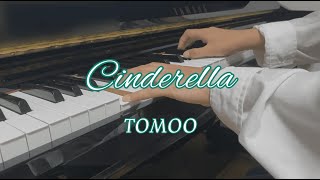 【楽譜あり】Cinderella / TOMOO【弾いてみた】