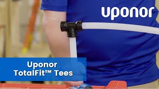 Uponor TotalFit™ Tees