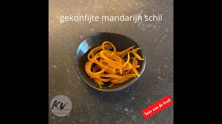 Gekonfijte mandarijn schil | No Waste Monday  #vlog71