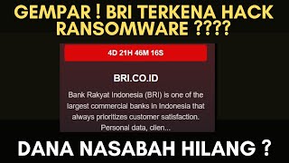 GEMPAR ! BANK BRI TERKENA HACK RANSOMWARE ? DANA NASABAH BANYAK YANG HILANG ? BENARKAH ?