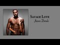 Savage Love (Lyric)-Jason Derulo