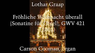 Lothar Graap — Fröhliche Weihnacht überall (Sonatine für Orgel), GWV 461 (2002)