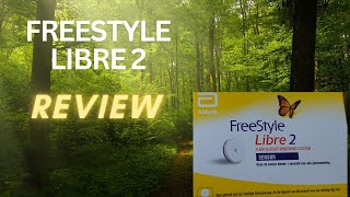 Review of the FreeStyle Libre 2 glucose monitoring system for your Diabetes 2 in 2025