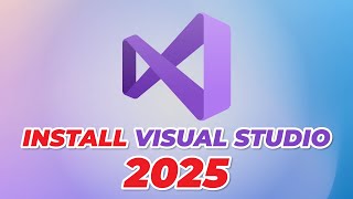 How to Install Microsoft Visual Studio on Windows (2025 Update)