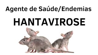 Hantavirose - Doenças Vetoriais - Agente Comunitário de Saúde e Agente de Combate à Endemias