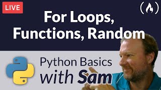 Python For Loops, Functions, and Random - Python Basics with Sam