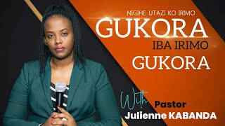 NIGIHE UTAZI KO IRIMO GUKORA IBA IRIMO GUKORA (Fasting day 279) - Pastor Julienne Kabanda