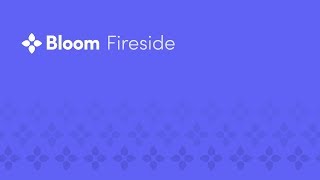 Bloom Fireside 012 - 8x Protocol