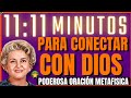 11:11 LA ORACIÓN MAS PODEROSA Y COMPLETA PARA CONECTAR CON DIOS   Conny Méndez oración metafísica