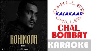 Chal Bombay|Divine|Kohinoor|Instrumental With Lyrics