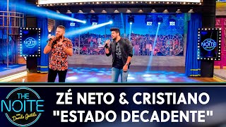 Zé Neto & Cristiano cantam "Estado Decadente" | The Noite (22/05/19)