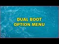 Ubuntu: Dual boot option menu (2 Solutions!!)
