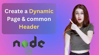 Create Dynamic Pages & Common Header using EJS in node JS
