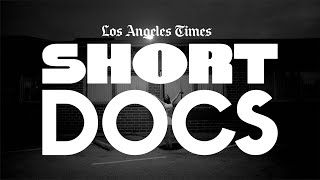 Welcome to a new season of L.A. Times Short Docs