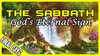 The Sabbath - Revelation's Eternal Sign