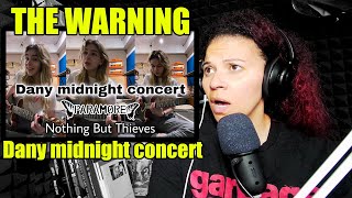 The Warning | Dany midnight concert || Paramore & Nothing But Thieves | Reaction