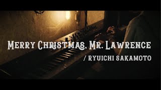 戦場のメリークリスマス Merry Christmas, Mr  Lawrence / Ryuichi Sakamoto #坂本龍一 Covered by #KanakoHara #はらかなこ