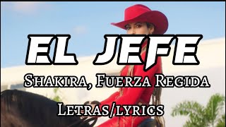 El Jefe - Shakira, Fuerza Regida - (letras/lyrics)