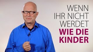 Robert Betz - If you don't become like children