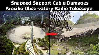 Snapped Cable Damages Arecibo Observatory Radio Telescope