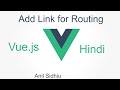 Vue js tutorial in Hindi #27 Add Routing Link |  vue router part 2