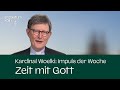 Impuls der Woche - Zeit mit Gott (13. Juli 2024)