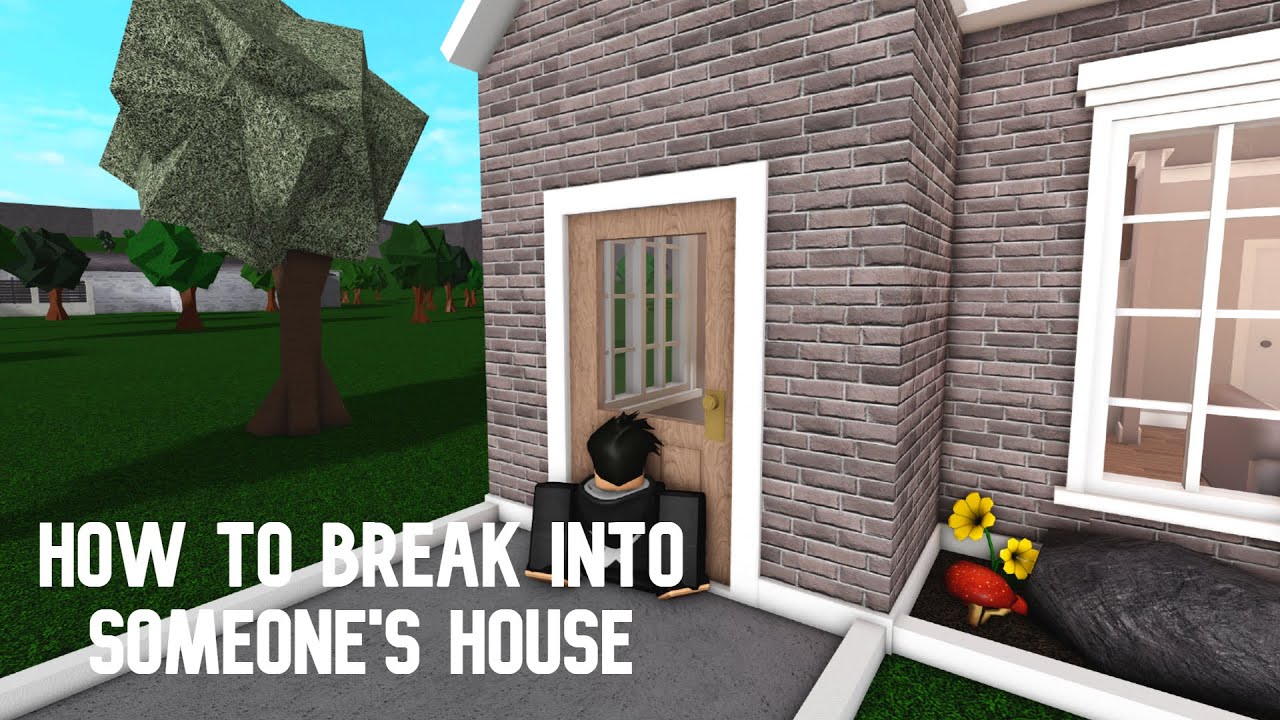 How To Break Into Someone's House (Roblox Bloxburg) - YouTube