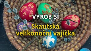 VYROB SI skautská velikonoční vajíčka