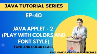 EP-40: (Java Tutorial) : Java Applet - 2 (Play With Colors and Font Style)