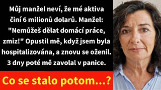 Můj manžel se znovu oženil poté, co mě opustil, když jsem byla hospitalizována,aniž by věděl, že mám