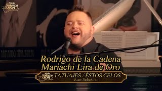 Tatuajes / Éstos Celos - Rodrigo de la Cadena y  Mariachi Lira de Oro - Noche, Boleros y Son