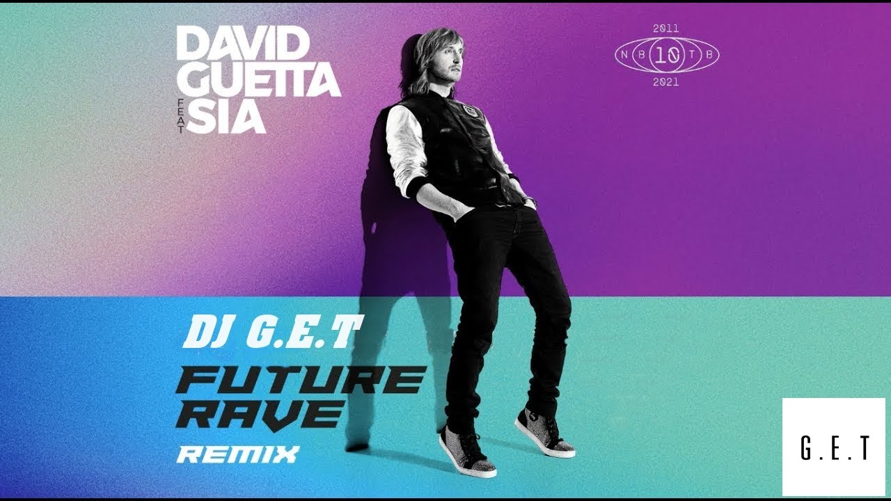 David Guetta Ft Sia - Titanium (David Guetta & DJ G.E.T Future Rave ...