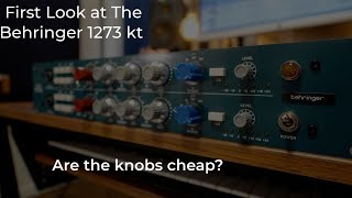 First Look at The Behringer 1273 Kt