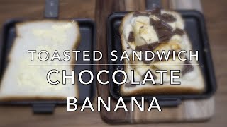 ホットサンド（チョコバナナ）Toasted Sandwich(chocolate banana)