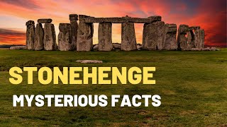 Stonehenge Mysterious Facts | Stonehenge, England's Most Mysterious Site