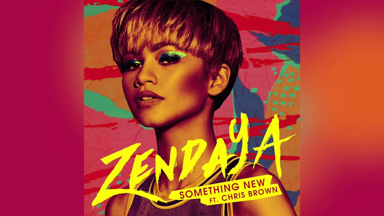 Zendaya - Something New (feat. Chris Brown) Zendaya - Something New (feat. Chris Brown)
