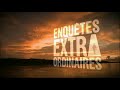 Enquêtes extraordinaires : la Réincarnation 3/3