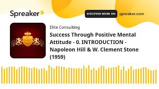 Success Through Positive Mental Attitude - 0. INTRODUCTION - Napoleon Hill & W. Clement Stone (1959)