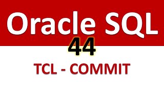 Oracle SQL Developer Tutorial For Beginners 44 TCL COMMIT