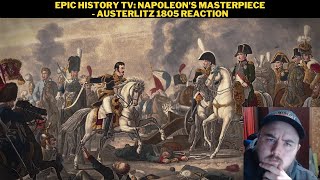 Epic History TV: Napoleon's Masterpiece - Austerlitz 1805 Reaction
