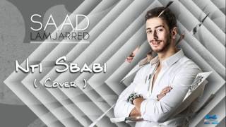 Saad Lamjared 2016 Nti sbabi Cover ⎜ سعد لمجرد MASHUP 2016 YouTube