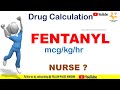 Fentanyl drug calculation | Fentanyl mcg/kg/hr | fentanyl 1 ampule =2ml=100 mcg (1mL=50 mcg)