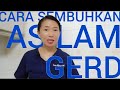 Cara sembuhkan penyakit asam lambung / gastro esophageal reflux disease (GERD) @dr.tirtawatiwijaya