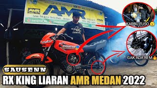 SERAM❗PENAMPAKAN RX KING LIARAN AMR MEDAN TERBARU 2022🔥 - Sausenn