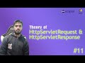 Theory of HttpServletRequest & HttpServletResponse #11 |   Java    |   2024