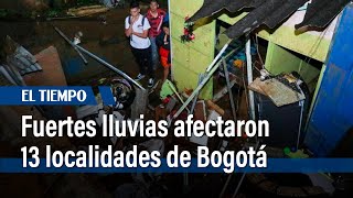 Fuertes lluvias afectaron 13 localidades de Bogotá | El Tiempo