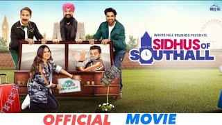 Sidhus Of Southall (Full Movie) Sargun Mehta | Ajay | Navaniat Singh | Punjabi Comedy Movie