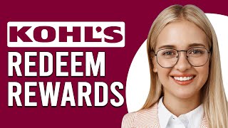 How To Redeem Kohls Rewards (How To Use Kohl's Rewards)