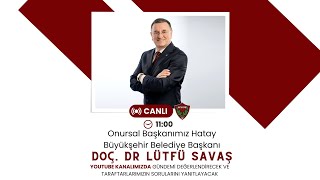 ONURSAL BAŞKANIMIZ Doç. Dr. LÜTFÜ SAVAŞ CANLI YAYINDA SORULARI YANITLIYOR