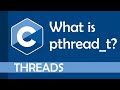 What is pthread_t?